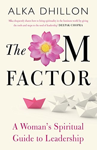 The OM Factor [Paperback] [Jan 01, 2018] Alka Dhillon