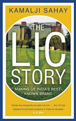 The LIC Story Making of India's Best-known Brand