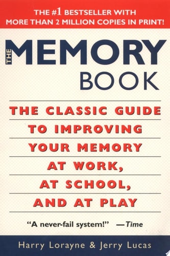 The Memory Book The Classic Guide to Improving Your Memory at Work, at School, and at Play-1