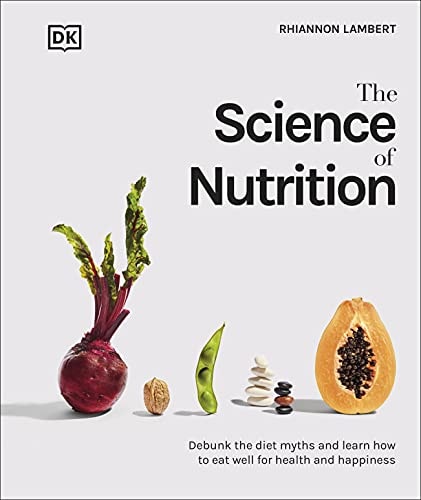 The Science of Nutrition Debunk the Diet Myths and Learn How to Eat Responsibly for Health and Happiness-zoom-1