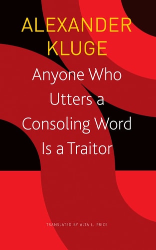 Anyone Who Utters a Consoling Word Is a Traitor 48 Stories for Fritz Bauer