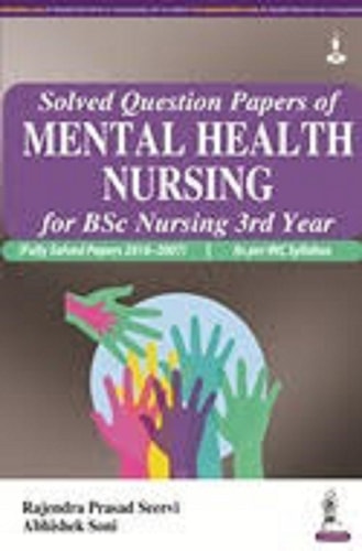SOLVED QUESTION PAPERS OF MENTAL HEALTH NURSING For Bsc Nursing 3rd Year