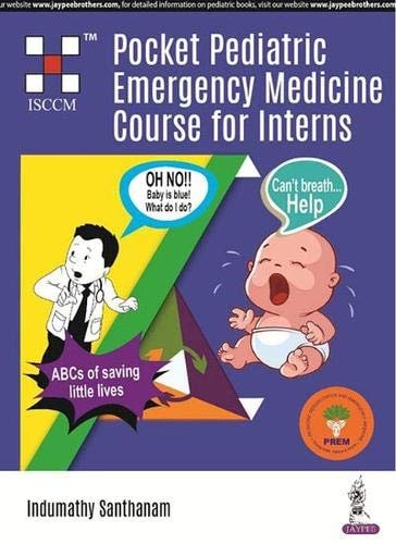 POCKET PEDIATRIC EMERGENCY MEDICINE COURSE FOR INTERNS.
