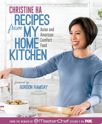 Recipes from My Home Kitchen Asian and American Comfort Food from the Winner of MasterChef Season 3 on FOX(TM)