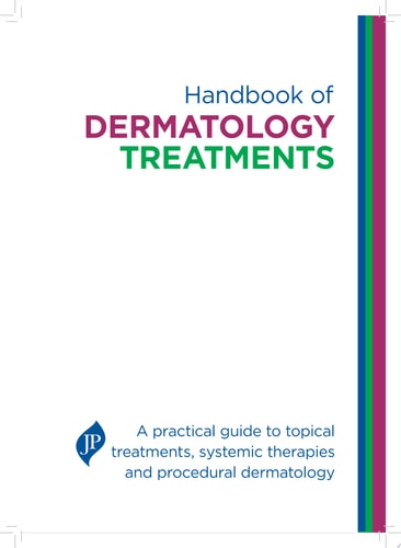 Handbook of Dermatology Treatments A Practical Guide to Topical Treatments, Systemic Therapies and Procedural Dermatology