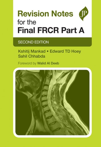 Revision Notes for the Final FRCR Part A Second Edition