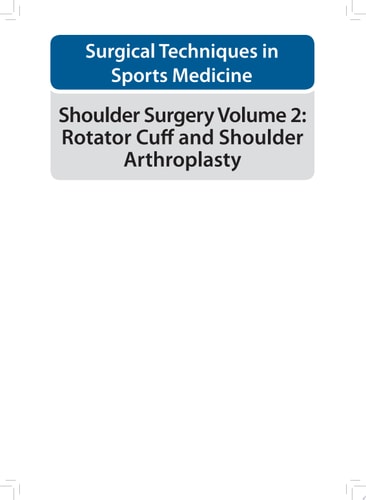 EFOST Surgical Techniques in Sports Medicine - Shoulder Surgery, Volume 2: Rotator Cuff and Shoulder Arthroplasty