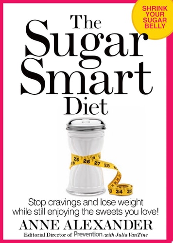 The Sugar Smart Diet Stop Cravings and Lose Weight While Still Enjoying the Sweets You Love