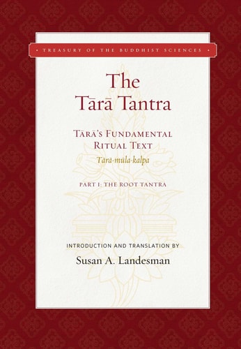 The Tara Tantra Tara's Fundamental Ritual Text (Tara-mula-kalpa)