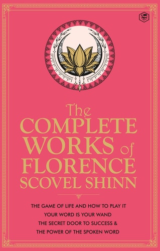 THE COMPLETE WORKS OF FLORENCE SCOVEL SHINN