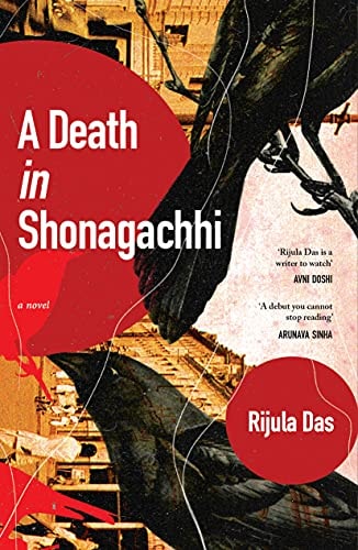 A Death in Shonagachhi A Novel