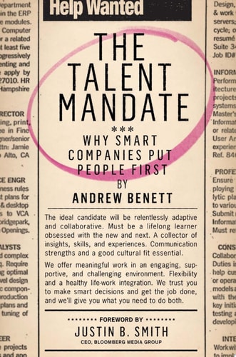 The Talent Mandate Why Smart Companies Put People First