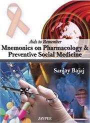 Mnemonics on Pharmacology and Preventive Social Medicine