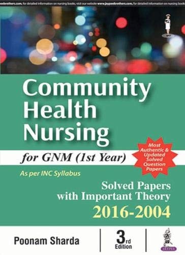 Community Health Nursing For Gnm (1st Year) Solved Papers With Imp. Theory 2016-2004