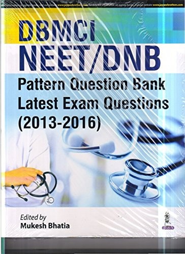 DBMCI NEET/DNB pattern Question Bank latest Exam questions (2013-2016)