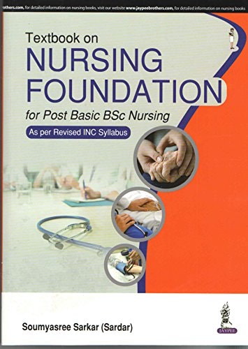Textbook Of Nursing Foundation For Post Basic Bsc Nursing As Per Revised Inc Syllabus