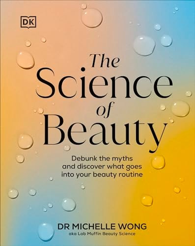 The Science of Beauty Debunk the Myths and Discover What Goes Into Your Beauty Routine-1