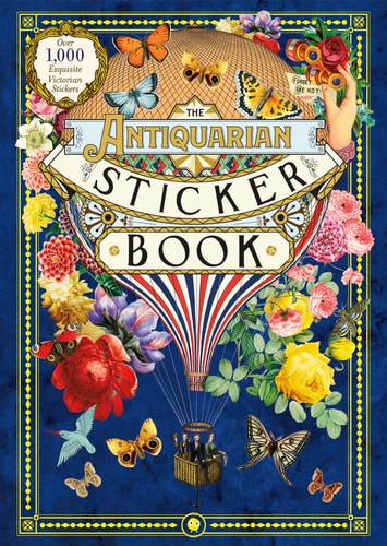 The Antiquarian Sticker Book Over 1,000 Exquisite Victorian Stickers
