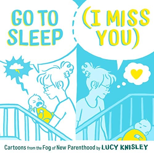 Go to Sleep (I Miss You) Cartoons from the Fog of New Parenthood-zoom-1