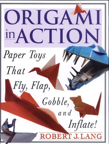 Origami In Action Paper Toys That Fly, Flag, Gobble and Inflate!-1