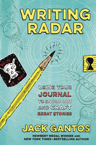 Writing Radar Using Your Journal to Snoop Out and Craft Great Stories