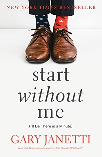 Start Without Me (I'll Be There in a Minute)