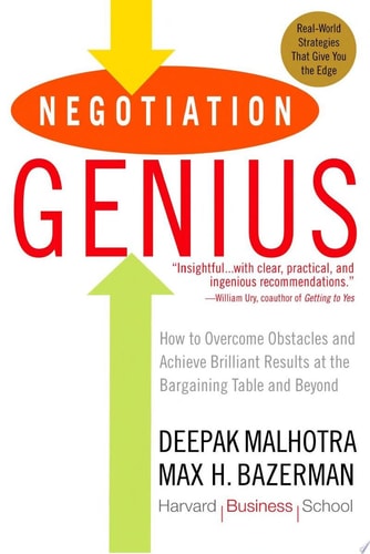 Negotiation Genius How to Overcome Obstacles and Achieve Brilliant Results at the Bargaining Table and Beyond