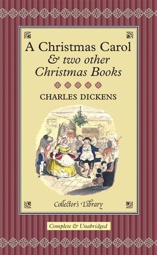 A Christmas Carol & Two Other Christmas Books