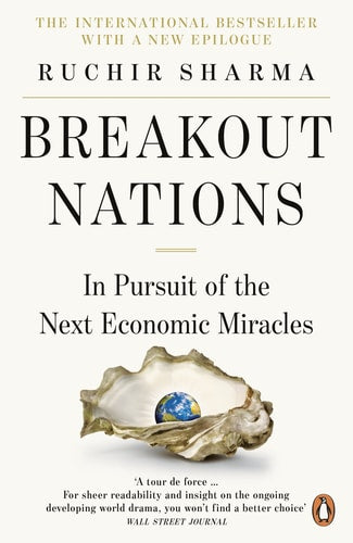 Breakout Nations In Pursuit of the Next Economic Miracles