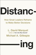 Distancing How Great Leaders Make Big Decisions