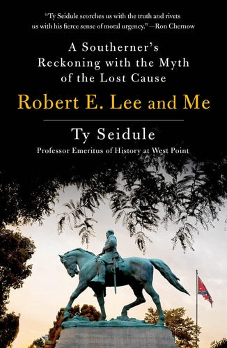 Robert E. Lee and Me A Southerner's Reckoning with the Myth of the Lost Cause-zoom-