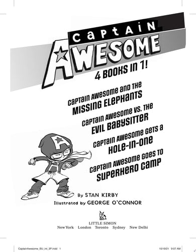 Captain Awesome 4 Books in 1! No. 3 Captain Awesome and the Missing Elephants; Captain Awesome Vs. the Evil Babysitter; Captain Awesome Gets a Hole-in-One; Captain Awesome Goes to Superhero Camp