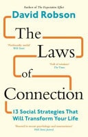 The Laws of Connection 13 Social Strategies That Will Transform Your Life