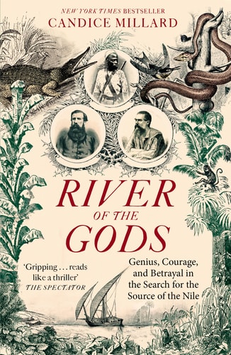 River of the Gods Genius, Courage, and Betrayal in the Search for the Source of the Nile-zoom-2