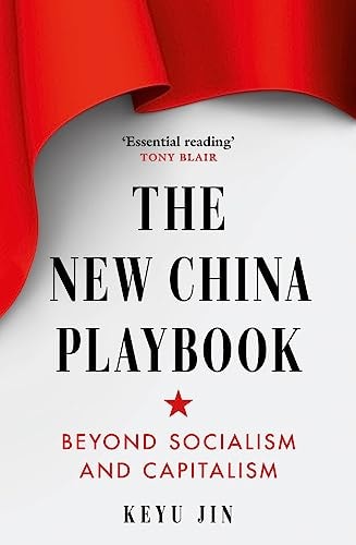 The New China Playbook Beyond Socialism and Capitalism-1