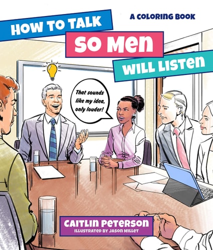 How to Talk So Men Will Listen A Coloring Book