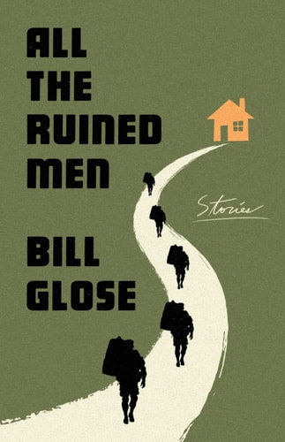 All the Ruined Men Stories