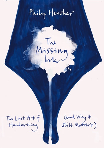 The Missing Ink The Lost Art of Handwriting (and why it Still Matters)