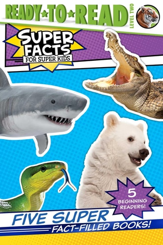 Five Super Fact-Filled Books! Tigers Can't Purr!; Sharks Can't Smile!; Polar Bear Fur Isn't White!; Snakes Smell with Their Tongues!; Alligators and Crocodiles Can't Chew!