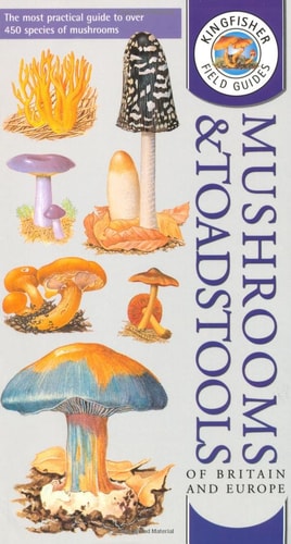Mushrooms and Toadstools of Britain and Europe