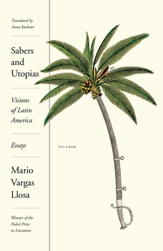 Sabers and Utopias Visions of Latin America: Essays