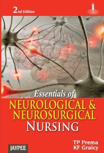 Essentials of Neurological and Neurosurgical Nursing