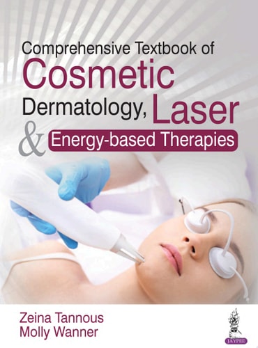 Comprehensive Textbook of Cosmetic Dermatology, Laser and Energy-based Therapies