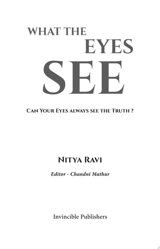 What The Eyes See