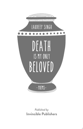 Death Is My Only Beloved