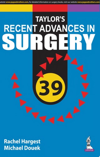Taylor's Recent Advances in Surgery 39