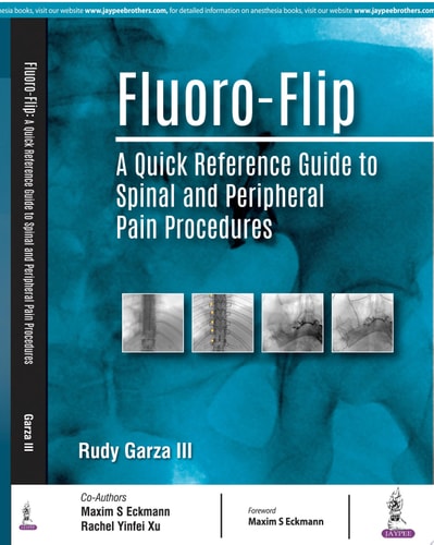 Fluoro-Flip A Quick Reference Guide to Spinal and Peripheral Pain Procedures