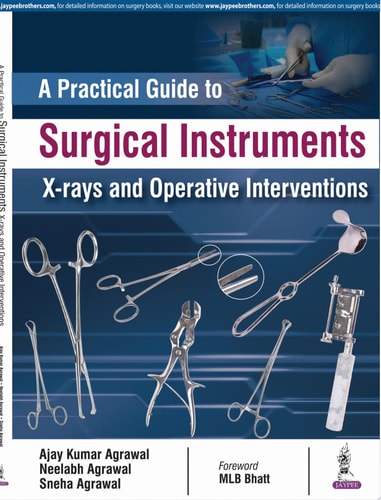 A Practical Guide to Surgical Instruments, X-rays and Operative Interventions