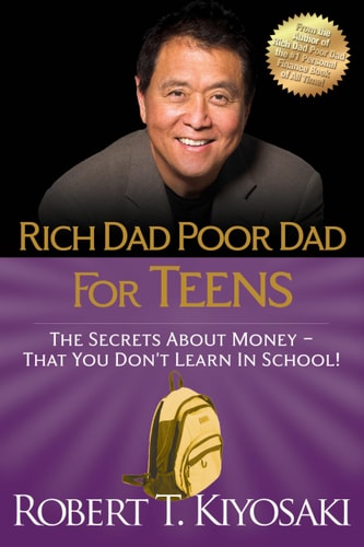 Rich Dad Poor Dad for Teens The Secrets about Money--That You Don't Learn in School!-zoom-1