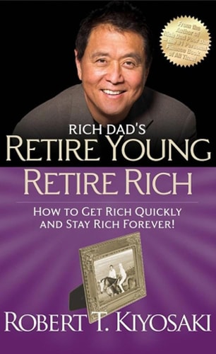 Rich Dad's Retire Young, Retire Rich How to Get Rich and Stay Rich-zoom-